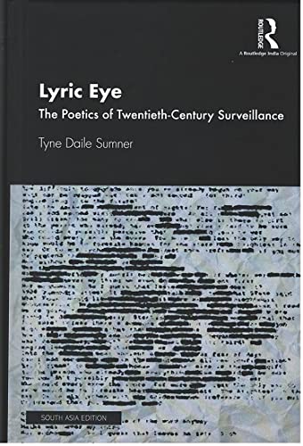 LYRIC EYE: THE POETICS OF TWENTIETH-CENTURY SURVEILLANCE
