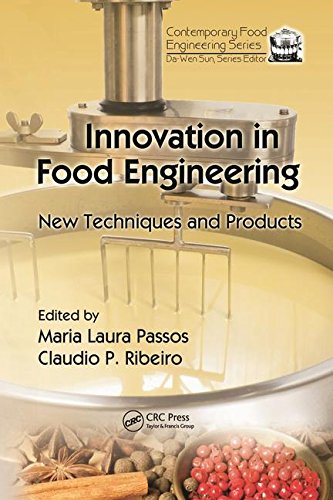 Innovation in Food Engineering: New Techniques and Products