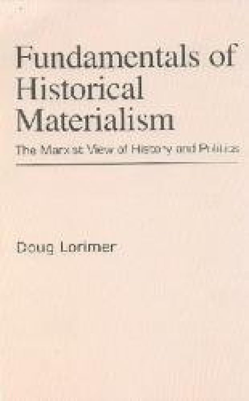 Fundamentals of Historical Materialism; The Marxist View of History and Politics