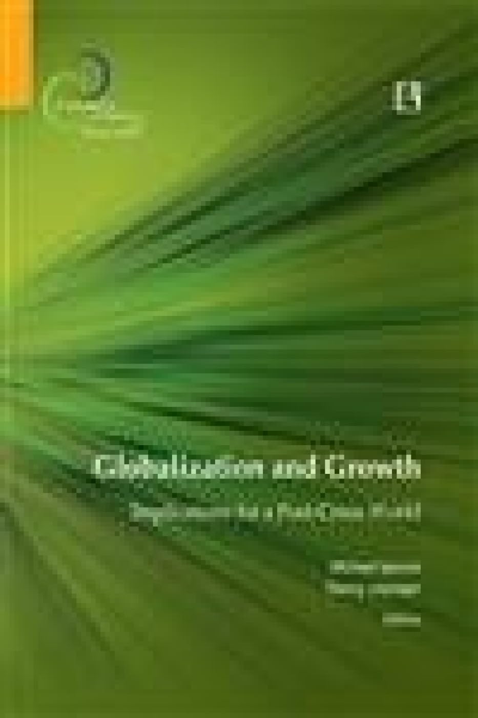 Globalisation and Growth: Implications for A Post Crisis World -Hardcover