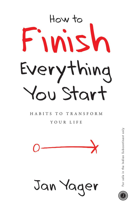 How to Finish Everything You Start Paperback