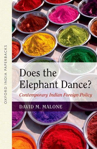 Does the Elephant Dance? Contemporary Indian Foreign Policy (PB)