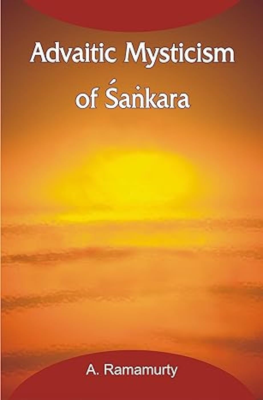 Advaitic Mysticism of Sankara -Hardcover