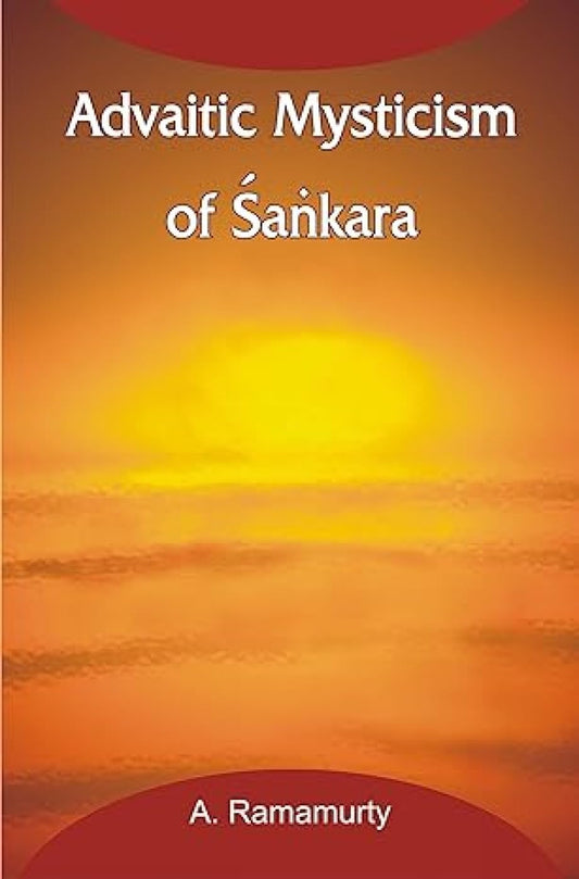 Advaitic Mysticism of Sankara -Hardcover
