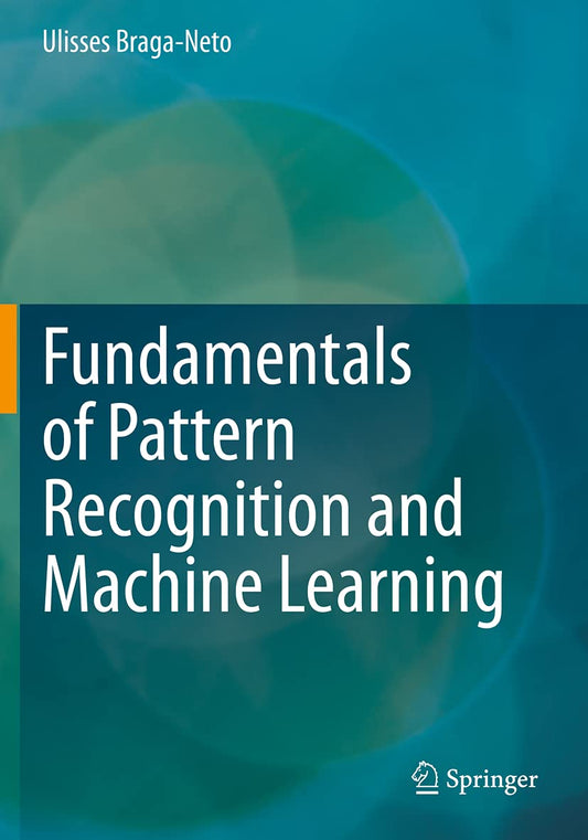 FUNDAMENTALS OF PATTERN RECOGNITION AND MACHINE LEARNING