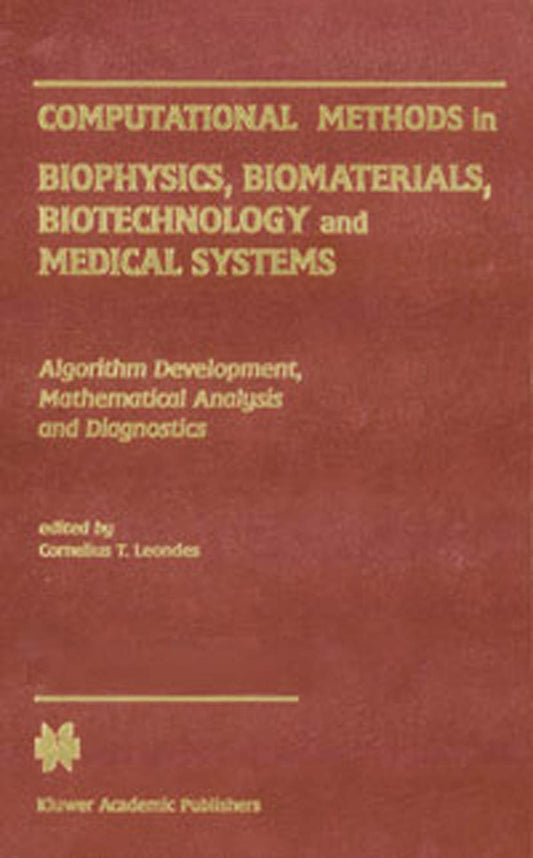 COMPUTATIONAL METHODS IN BIOPHYSICS, BIOMATERIALS, BIOTECHNOLOGY AND MEDICAL SYSTEMS, 4 VOL SET