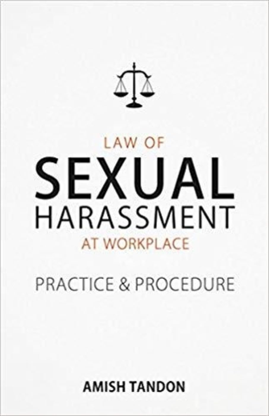 Law of Sexual Harassment at Workplace (Paperback)
