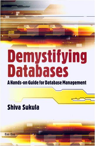 Demystifying Databasis: A Hands-on Guide for Database Management