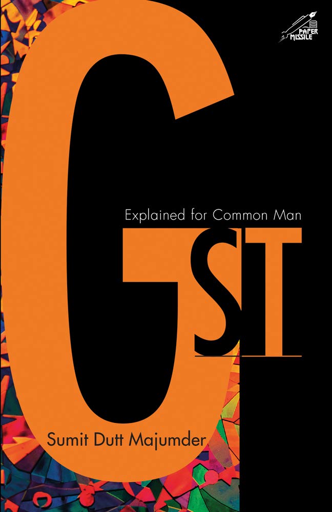 GST Explained for Common Man (Paperback)