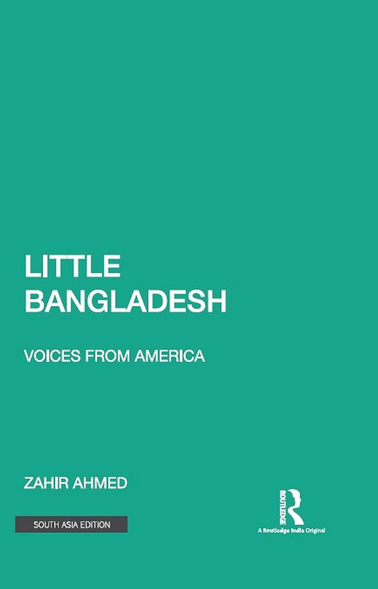 LITTLE BANGLADESH: VOICES FROM AMERICA