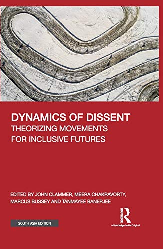 DYNAMICS OF DISSENT: THEORIZING MOVEMENTS FOR INCLUSIVE FUTURES