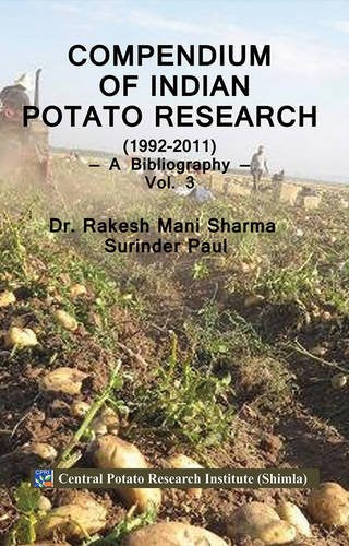 Compendium of Indian Potato Research 1992-2011: A Bibliography Vol 3