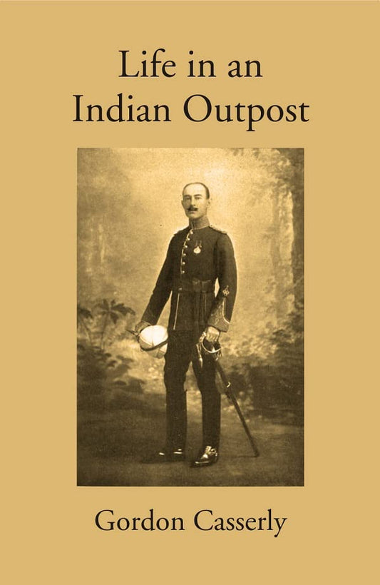 Life in an Indian Outpost - HARDCOVER
