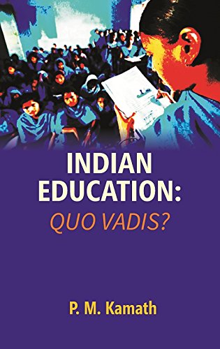 Indian Education: Quo Vadis?