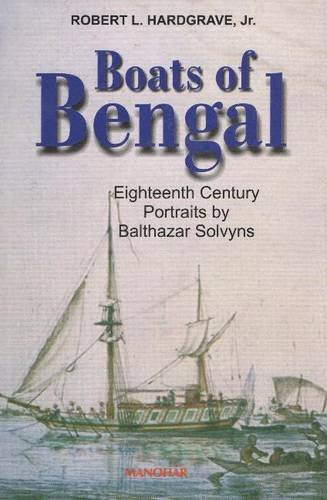 BOATS OF BENGAL: EIGHTEENTH CENTURY PORTRAITS BY BALTHAZAR SOLVYNS
