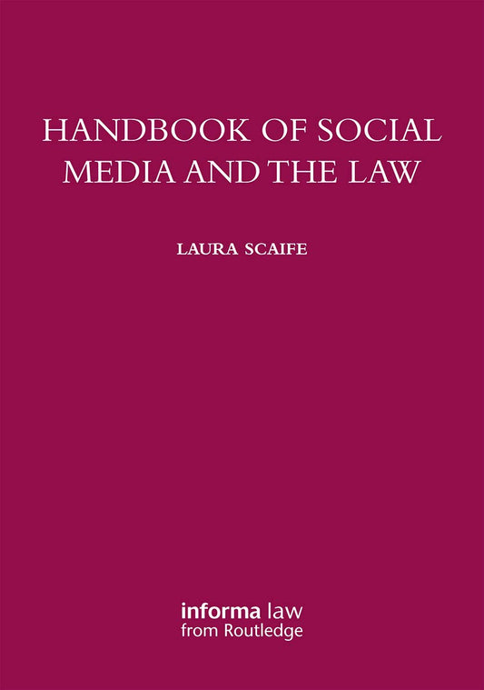 HANDBOOK OF SOCIAL MEDIA AND THE LAW
