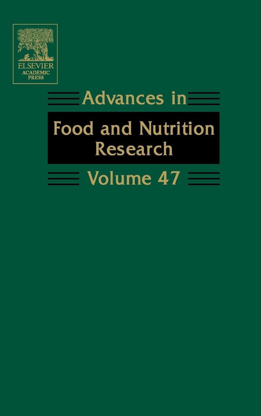 ADVANCES IN FOOD AND NUTRITION RESEARCH VOL 47