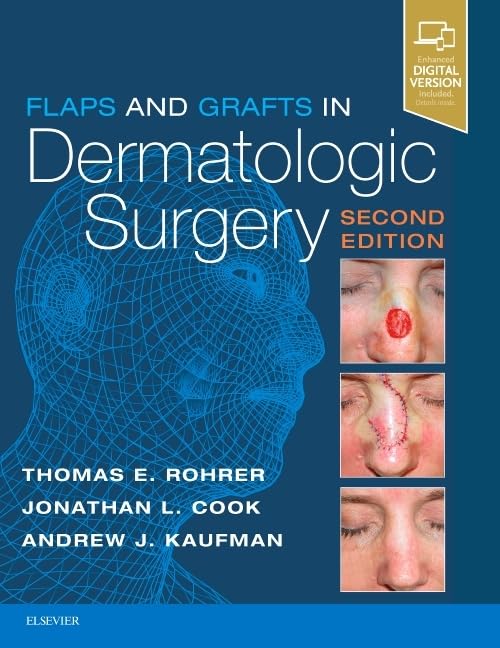 Flaps and Grafts in Dermatologic Surgery - 2E