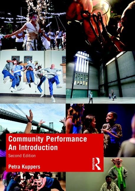 COMMUNITY PERFORMANCE : AN INTRODUCTION, 2ND EDITION