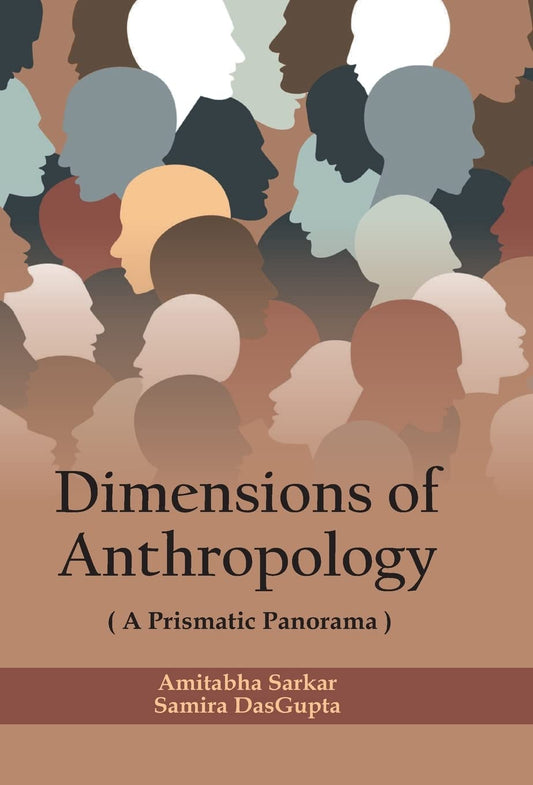Dimensions of Anthropology : a Prismatic Panorama