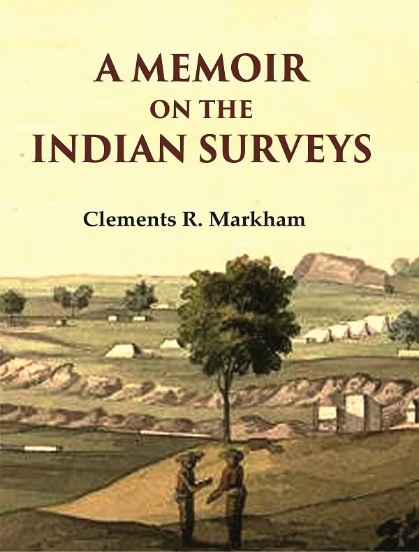 A Memoir on the Indian Surveys - HARDCOVER