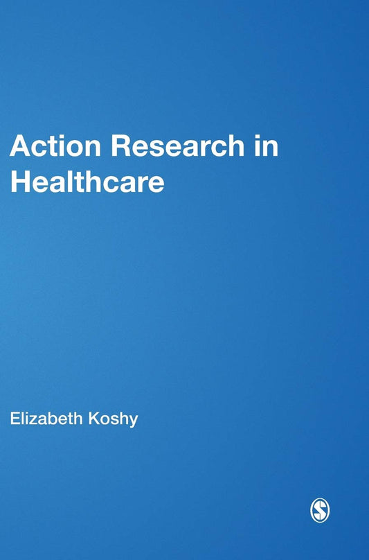 ACTION RESEARCH IN HEALTHCARE
