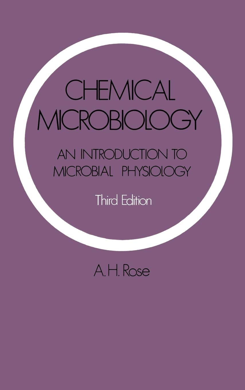 Chemical Microbiology: An Introduction to Microbial Physiology 3rd ed