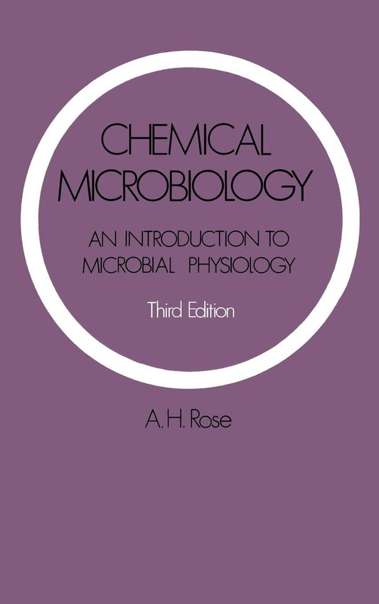 Chemical Microbiology: An Introduction to Microbial Physiology 3rd ed