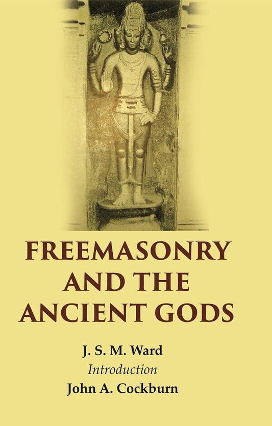 Freemasonry And The Ancient Gods  - Paperback