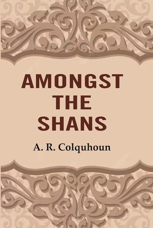 Amongst the Shans  - Hardcover