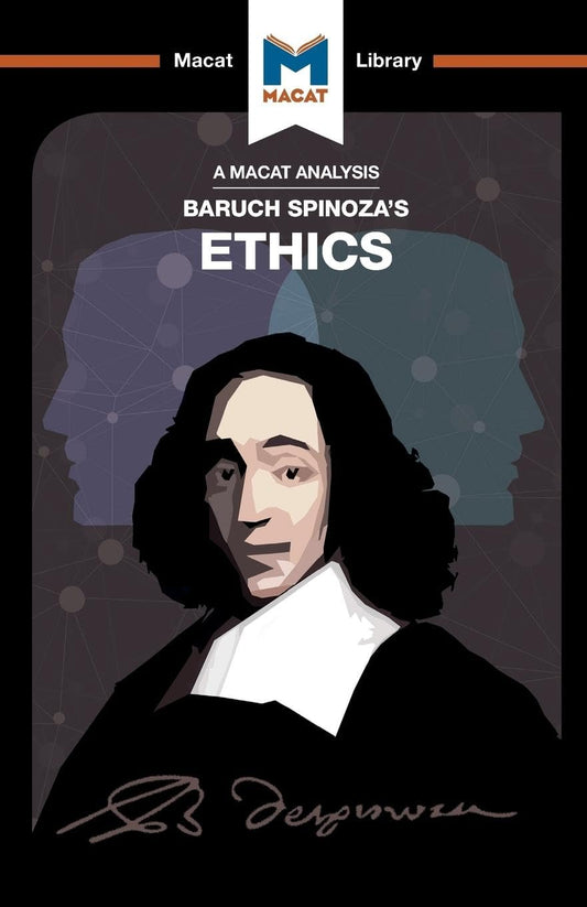 A ANALYSIS OF BARUCH SPINOZA'S: ETHICS