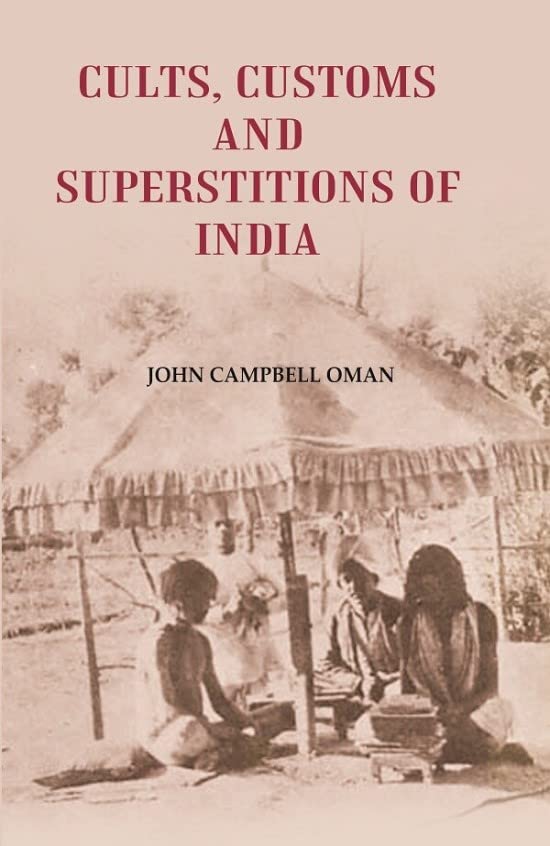 Cults, Customs and Superstitions of India - Paperback