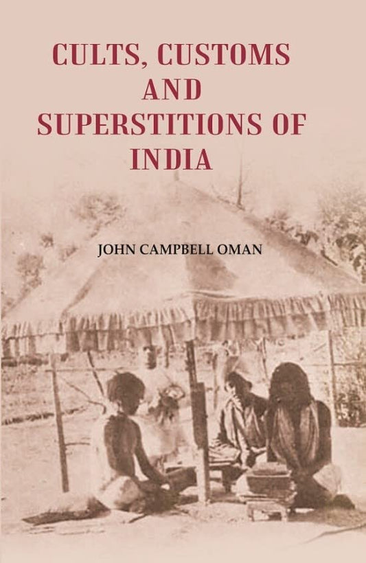 Cults, Customs and Superstitions of India  - Hardcover