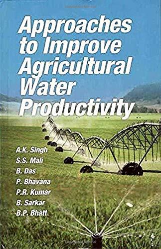 Approaches to Improve Agricultural Water Productivity