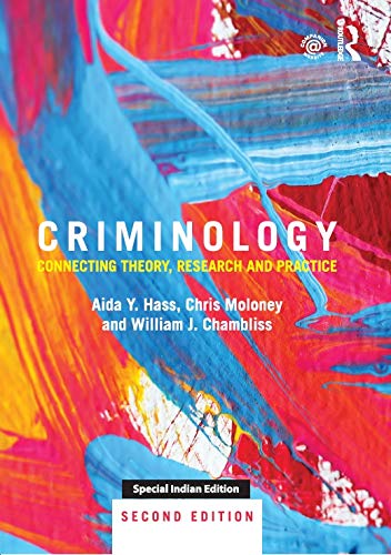 CRIMINOLOGY: CONNECTING THEORY, RESEARCH AND PRACTICE 2ND EDITION