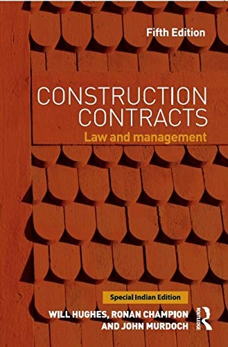 CONSTRUCTION CONTRACTS : LAW AND MANAGEMENT, 5TH EDITION