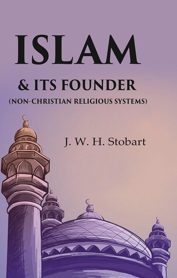 Islam & Its Founder (Non-Christian Religious Systems) - Hardcover