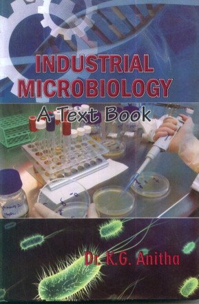 Industrial Microbiology: A Textbook