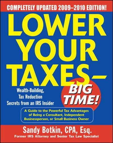 LOWER YOUR TAXES - BIG TIME! 2009-2010 EDITION (LOWER YOUR TAXES BIG TIME)