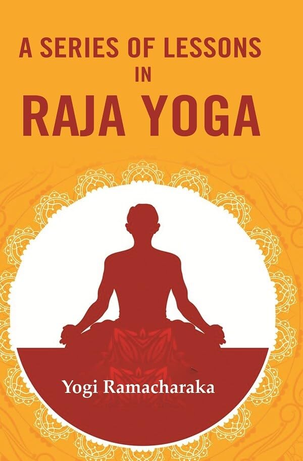 A Series of Lessons in Raja Yoga  - Paperback