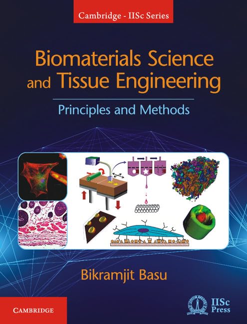 BIOMATERIALS SCIENCE AND TISSUE ENGINEERING: PRINCIPLES AND METHODS