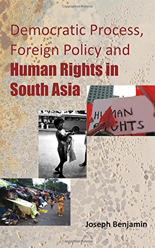 Democratic Process, Foreign Policy and Human Rights in South Asia