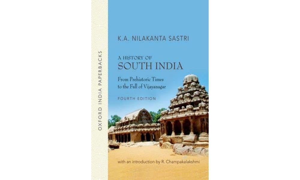 HISTORY OF SOUTH INDIA: FROM PREHISTORIC TIMES TO THE FALL OF VIJAYANAGAR