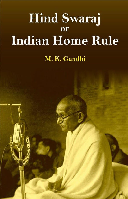 Hind Swaraj or Indian Home Rule  - Paperback