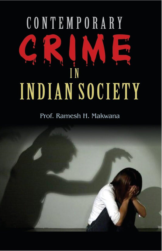 Contemporary Crime in Indian Society: Dilemma and Direction  - Paperback