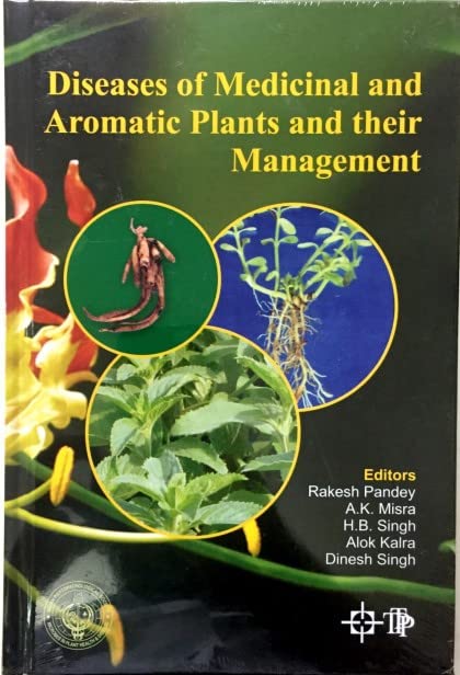 Diseases of Medicinal and Aromatic Plants and their Management