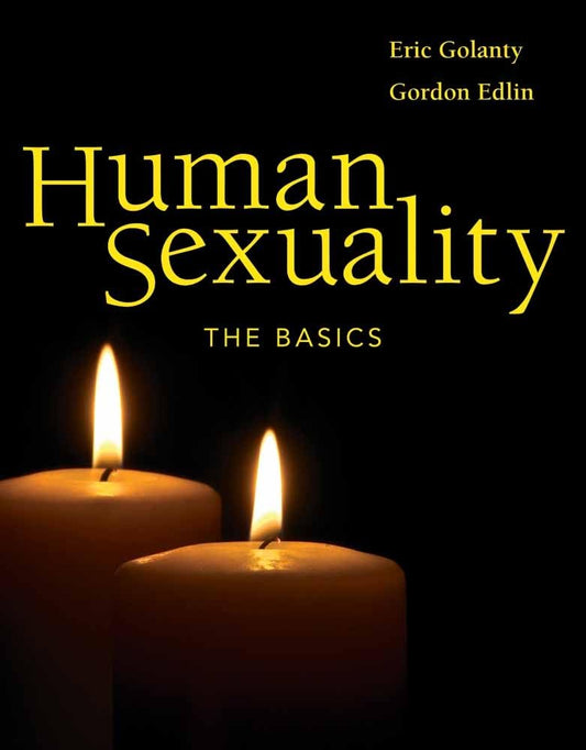 HUMAN SEXUALITY: THE BASICS: THE BASICS 1ST EDITION