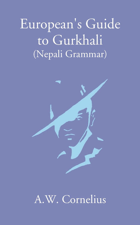 European’S Guide To Gurkhali Or (Nepali Grammar) - PAPERBACK