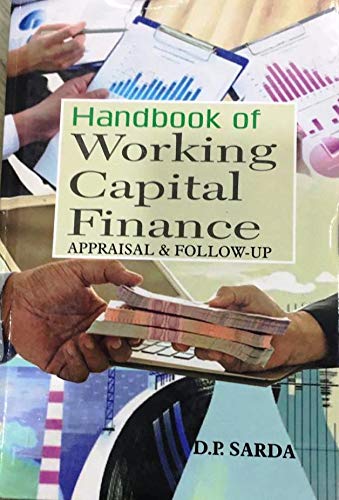 Handbook of Working Capital Finance- Appraisal & Follow-Up