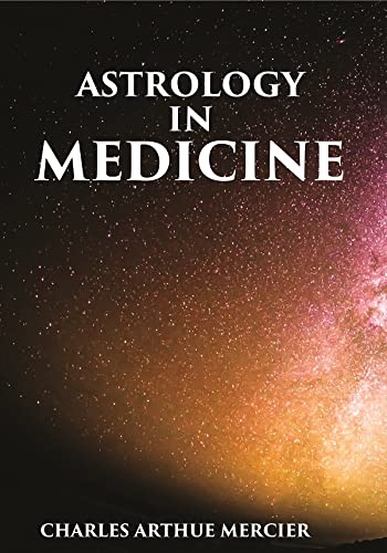 ASTROLOGY IN MEDICINE  - HARDCOVER